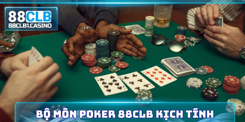 Bộ môn Poker 88CLB kịch tính