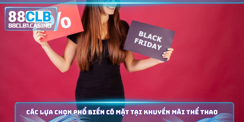 Các lựa chọn phổ biến có mặt tại khuyến mãi thể thao