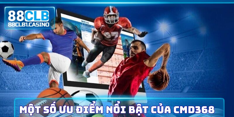 Những điểm cực kỳ nổi bật mà CMD368 mang lại cho thành viên