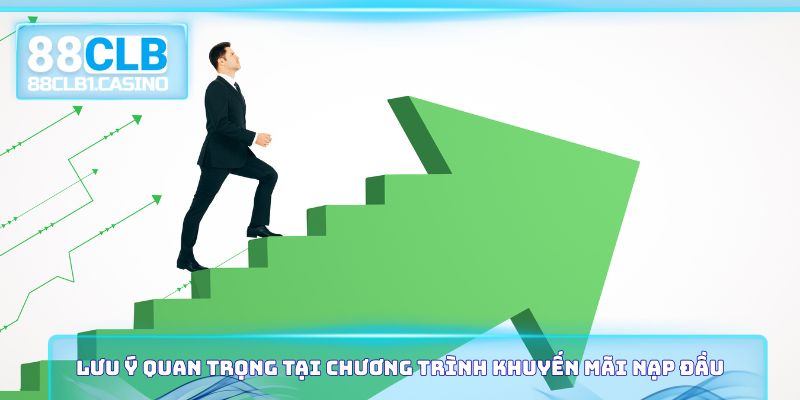 Lưu ý quan trọng tại chương trình khuyến mãi nạp đầu