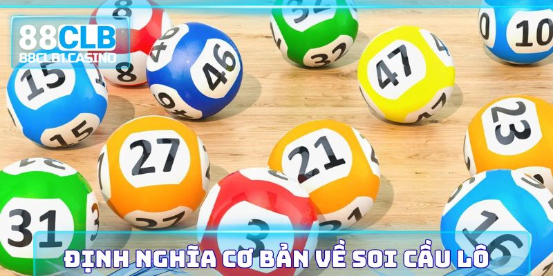Định nghĩa cơ bản về soi cầu lô