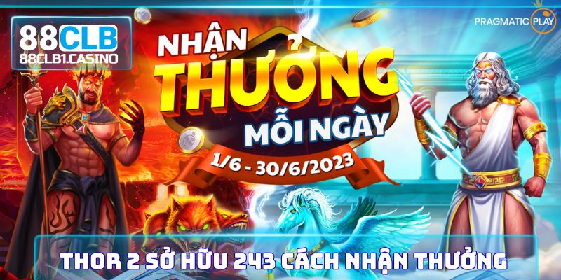 Thor 2 sở hữu 243 cách nhận thưởng khác nhau