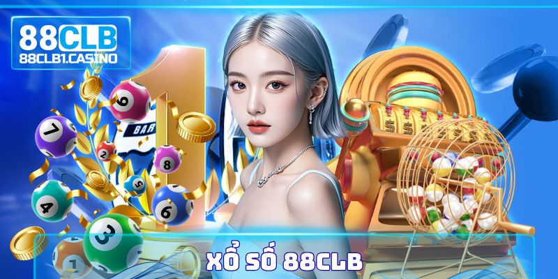 Xổ Số 88CLB - Game Cá Cược Trực Tuyến Hấp Dẫn 2025