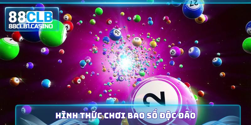 Hình thức chơi bao số độc đáo